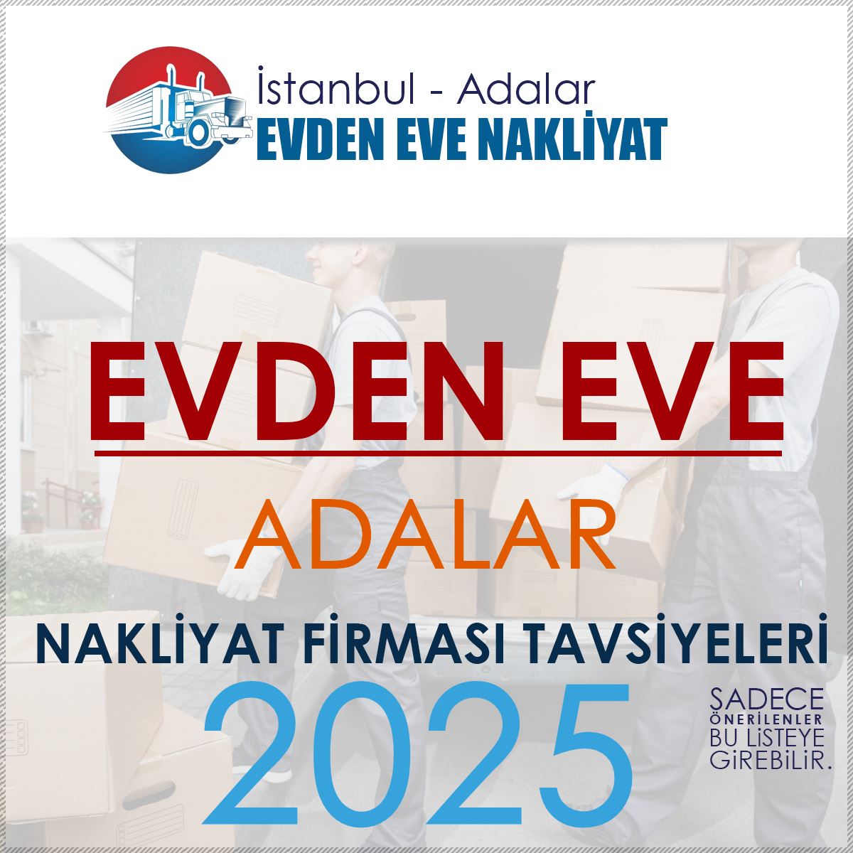 Adalar’da En Güvenilir ve Uygun Nakliyat Firmaları